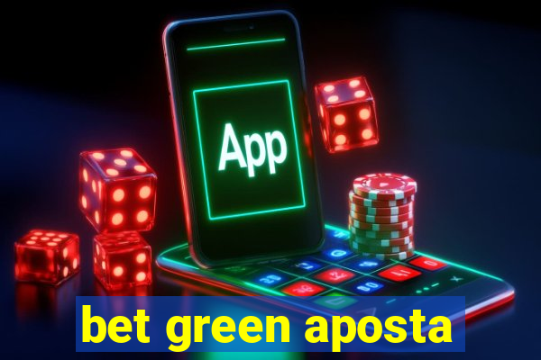 bet green aposta